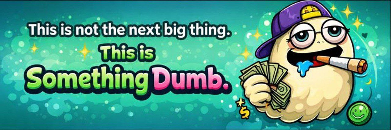 This is Something Dumb